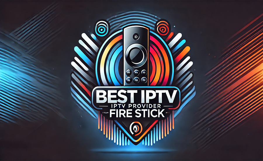 Top IPTV Providers for FireStick